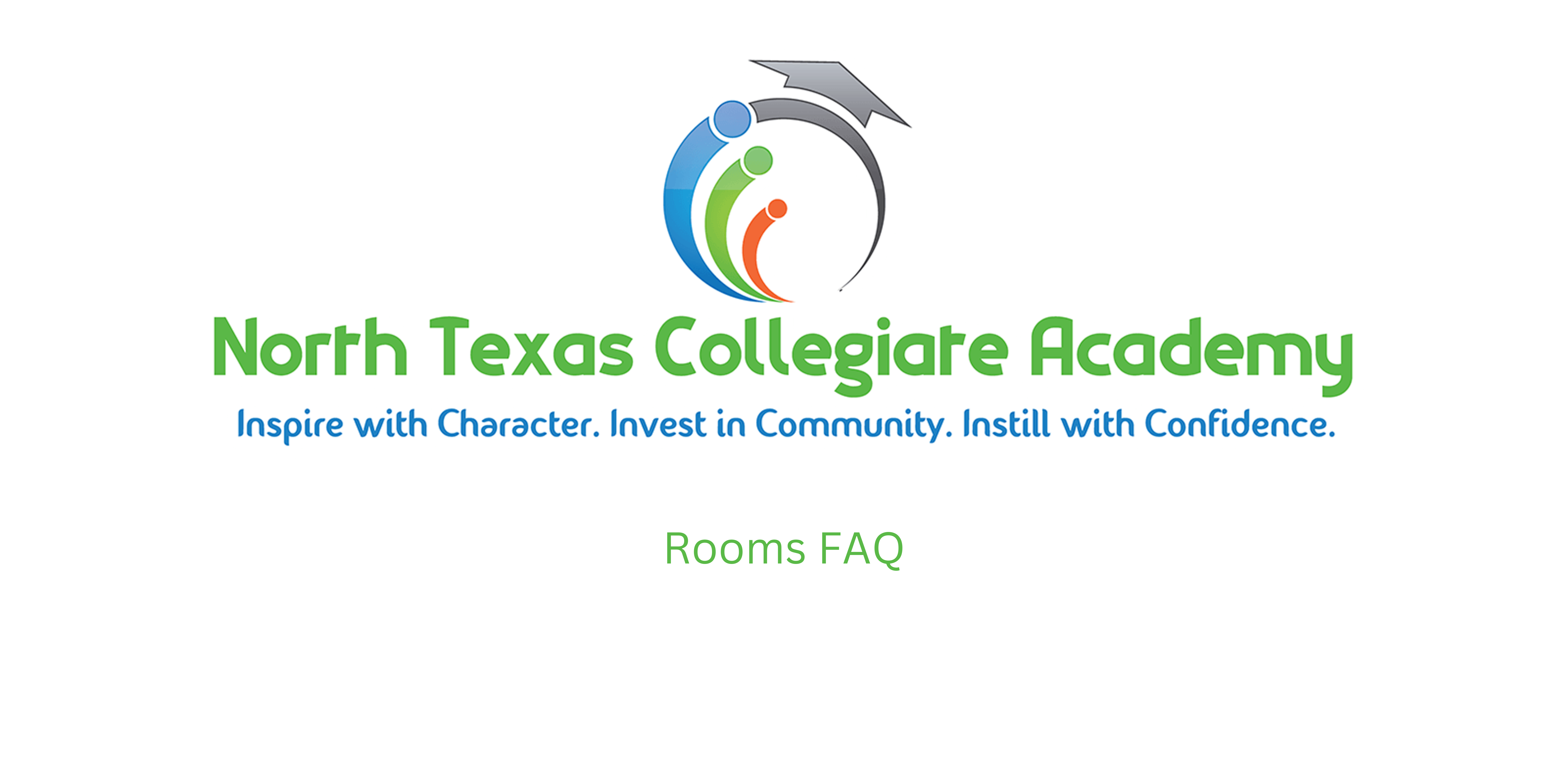 North Texas Collegiate Academy Rooms Frequently Asked Questions