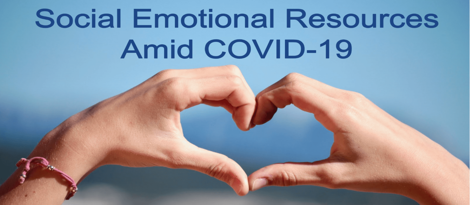Social Emotional Resource – COVID-19