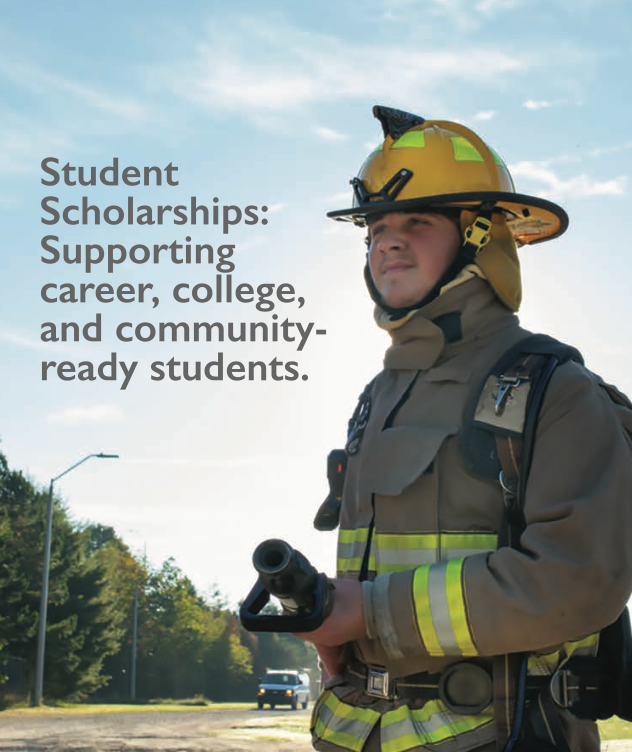 Student Scholarships: Supporting career, college, and community­ready students. 