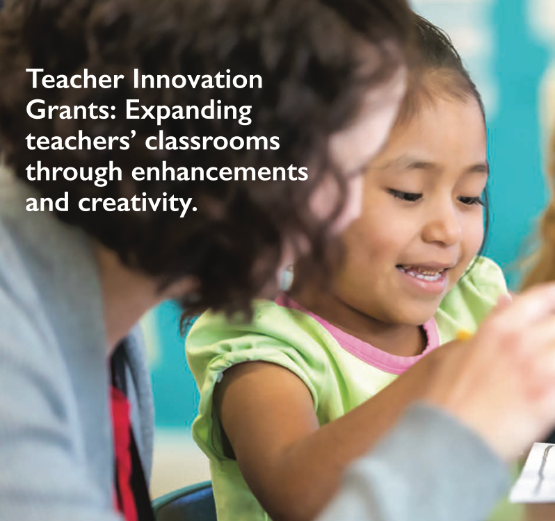 Teacher Innovation Grants: Expanding teachers' classrooms through enhancements and creativity