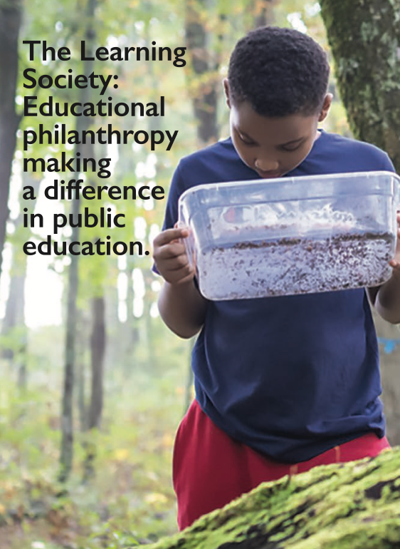 The Learning Society: Educational philanthropy making a difference in public education