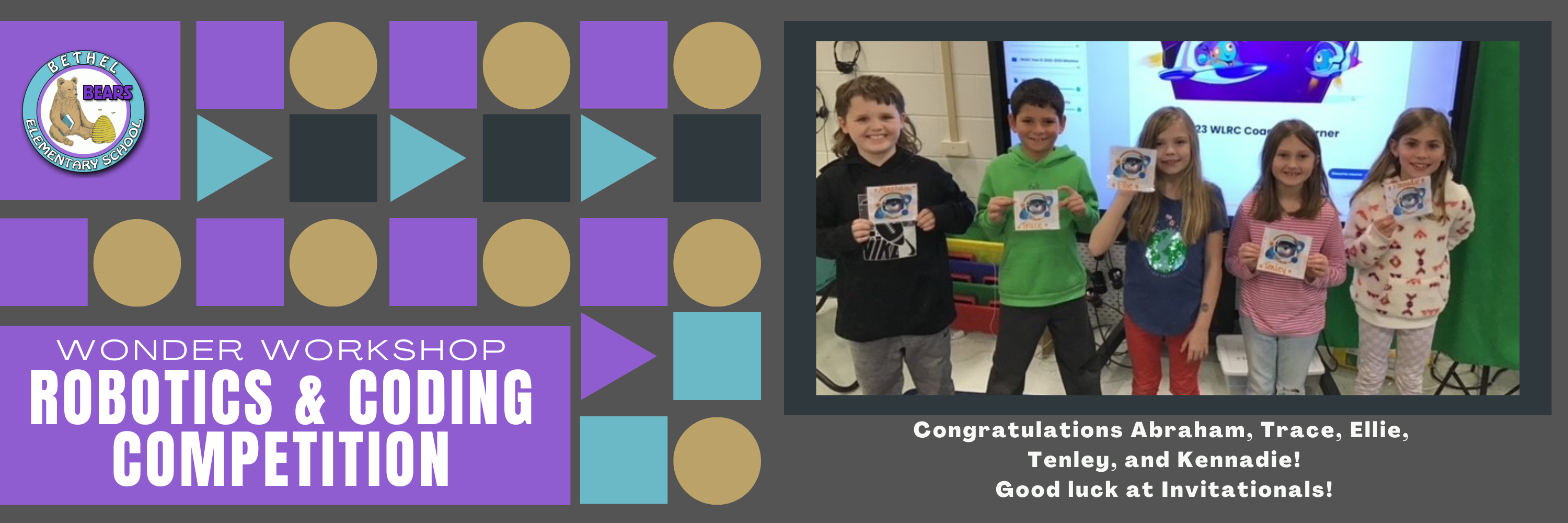Congratulations to Bethel Bears Abraham, Trace, Ellie, Tenley, and Kennadie who competed in the Wonder Workshop's robotics and coding competition. They will head to the invitational round next. 