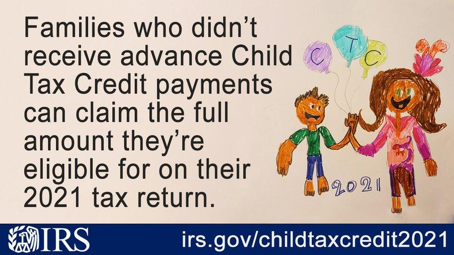 Families who didnt receive advance child tax credit payments can claim the full amount they are eligible for their 2021 tax return