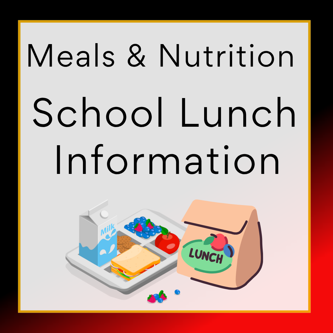 Meals and Nutrition -School Lunch Information
