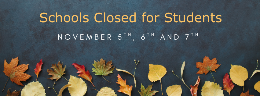 Schools Closed November 5, 6, 7