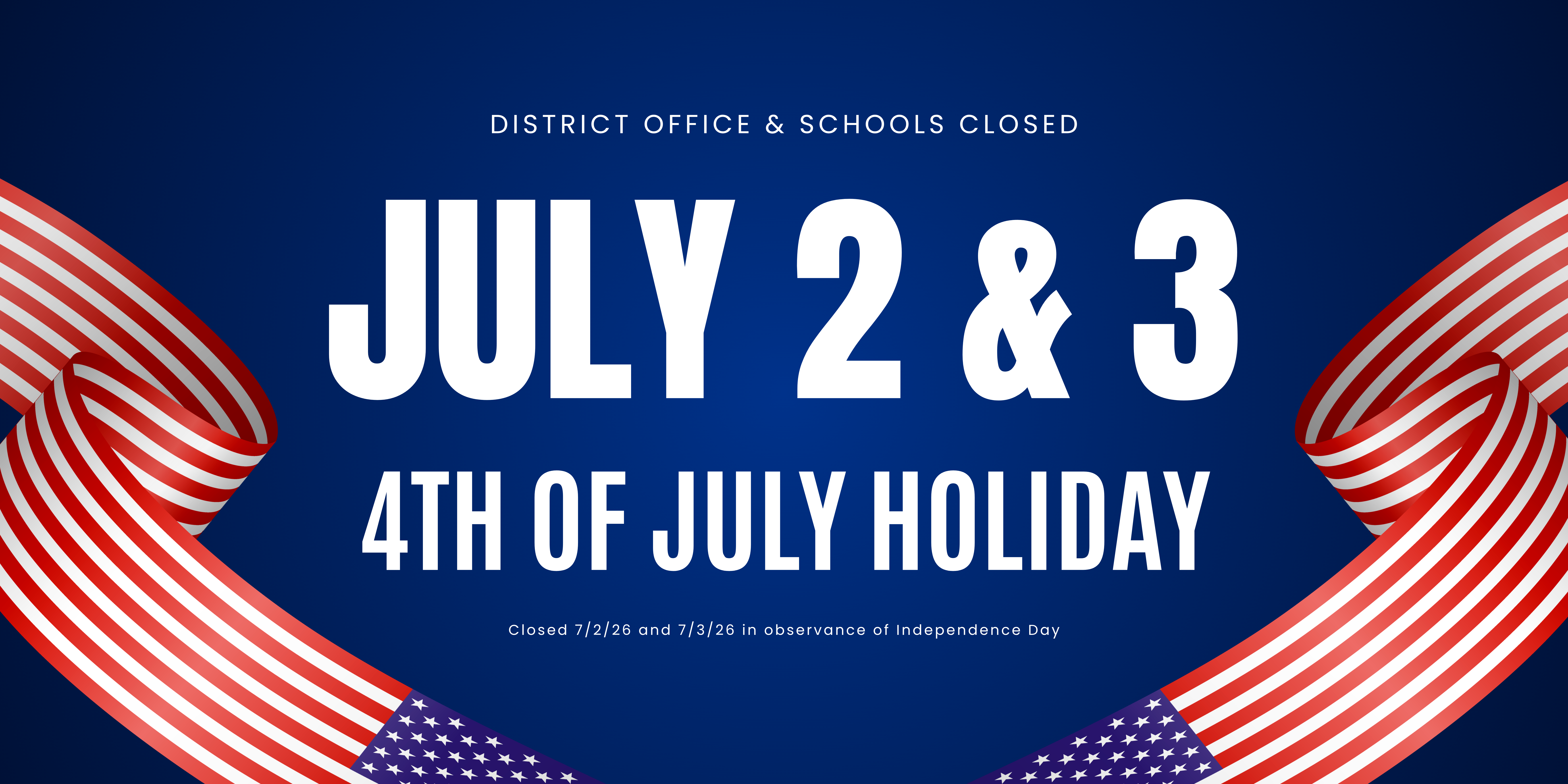 4th of July Holiday - CLOSED