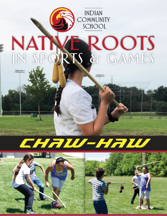 Native Roots in Sports and Games graphic with 3 photos of students playing Chaw-Haw or Double Ball.