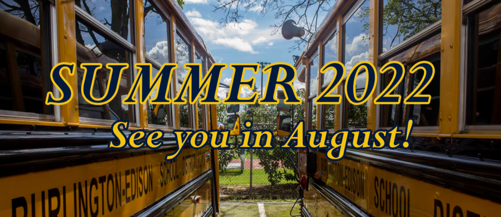 Summer 2022 See you in August!