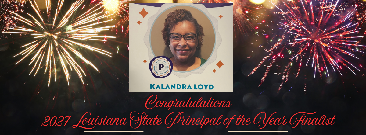 Fireworks display with a picture of Kalandra Lloyd. Text reads "Congratulations 2021 Louisiana State Principal of the Year Finalist".