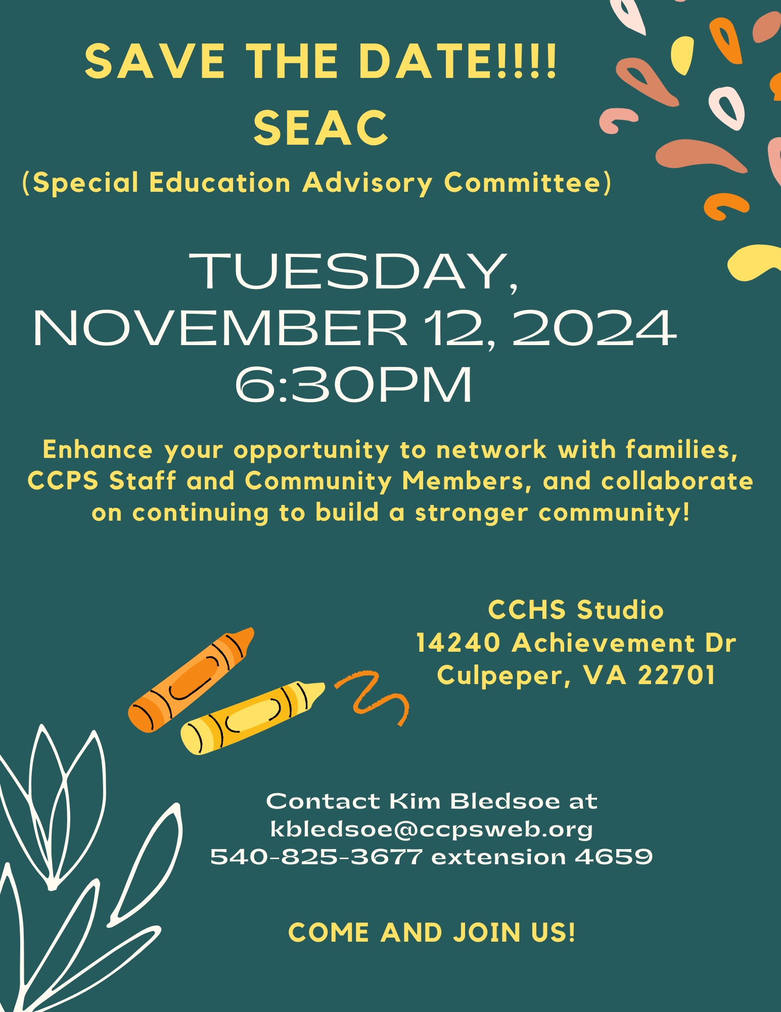 Green Flyer yellow text at the top SAVE THE DATE!!!! SEAC (Special Education Advisory Committee)  Tuesday, N ovember 12, 2024 6:30pm  CCHS Studio 14240 Achievement Dr Culpeper, VA 22701