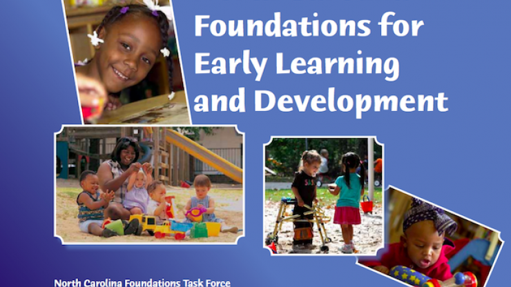 Foundations for Early Learning and Development North Carolina Foundations Tack Force