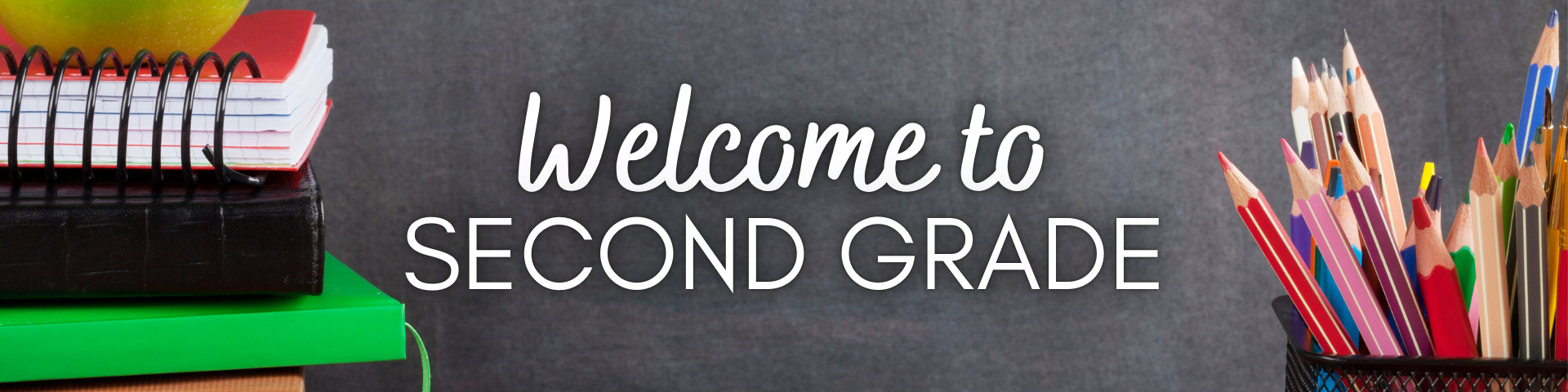 Welcome to Second Grade