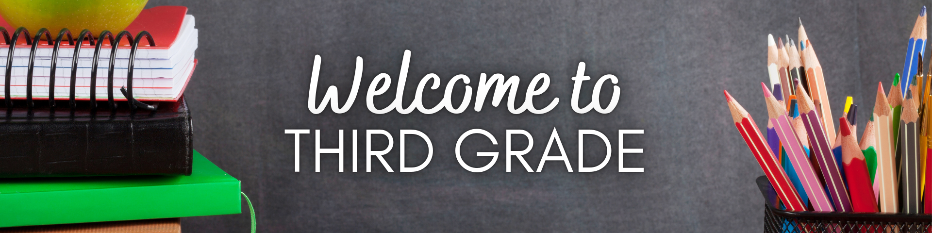 Welcome to Third Grade