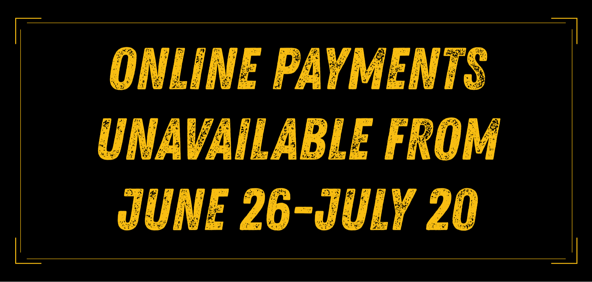 Online payments down June 26-July 20