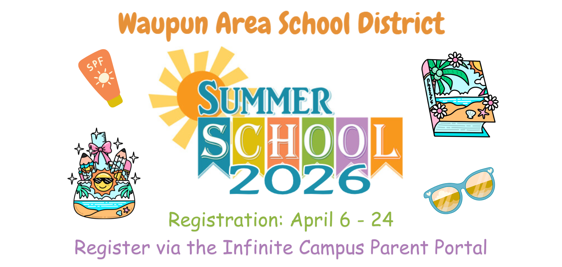 Summer School 2026 Registration Flyer for Waupon Area School District. Dates: April 6-24. Register via the inifinite campus parent portal.