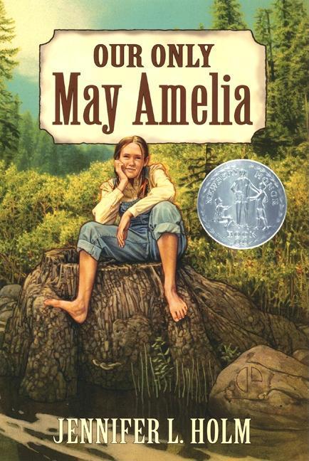Our Only May Amelia ~ 1899 Pioneering; Coming of Age