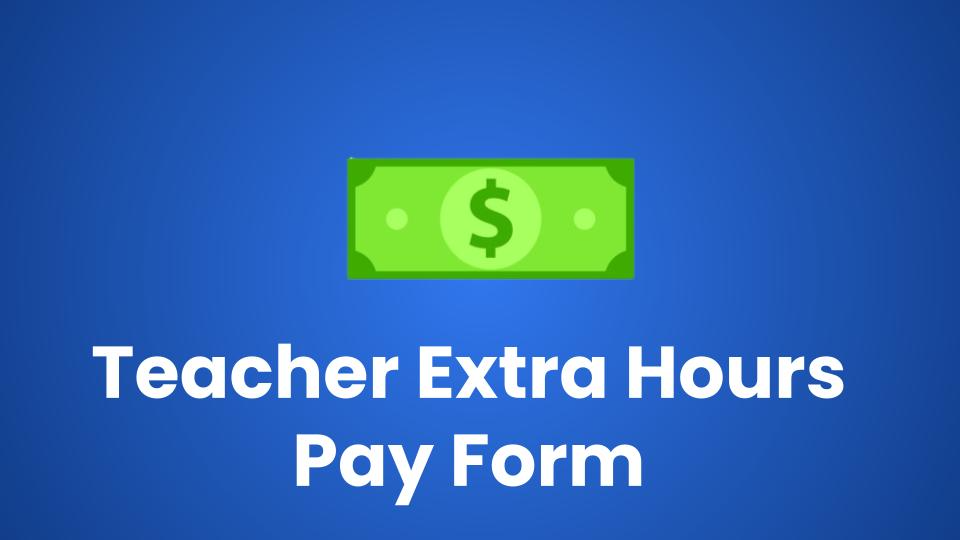 Teacher Extra Hours Pay Form