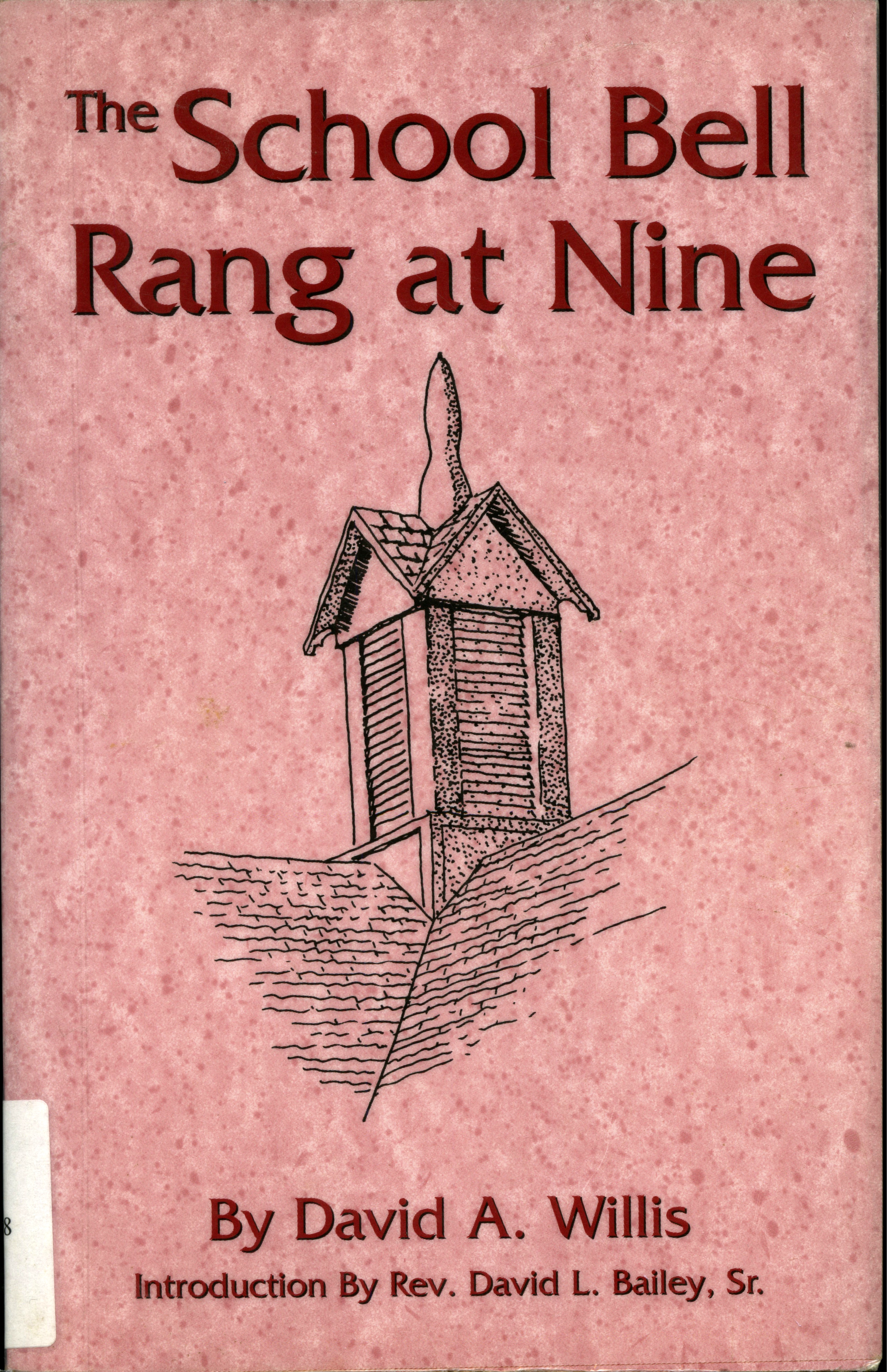 TheBook Cover: The School Bell Rang at Nine by David A. Willis
