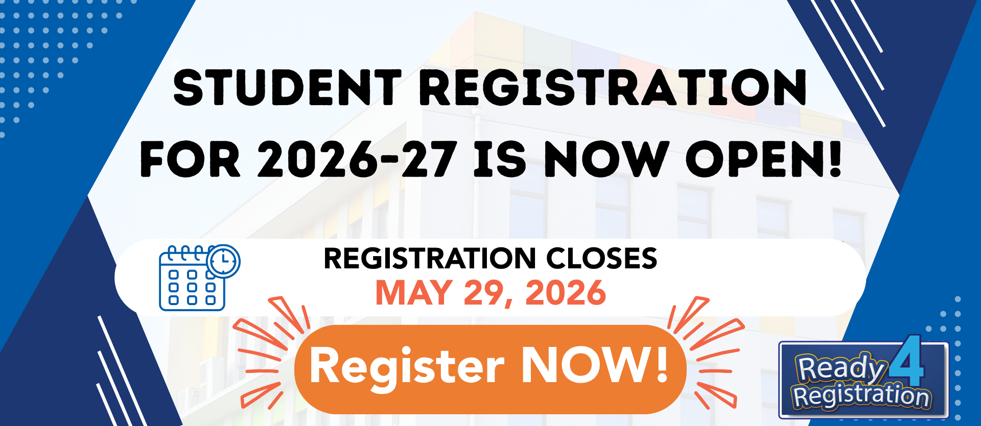 Blue and white banner. Bold text reads "Student Registration for 2026-27 is now open!" Below, "Registration closes May 29, 2026" is written.