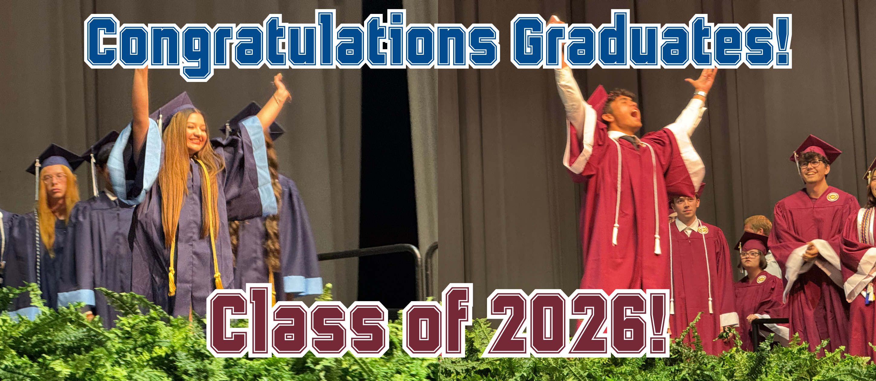 Graduates dressed in gowns and caps standing on stage, some raising hands. Text overlay reads "Congratulations Graduates! Class of 2026!".