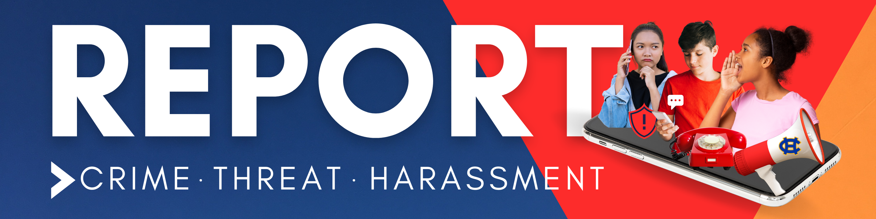 Report an Incident: Crime, Harassment, and Threat 