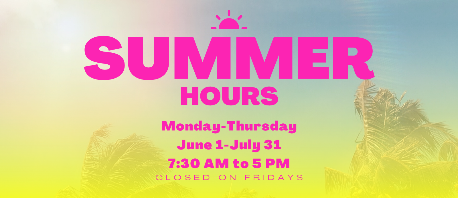Summer hours