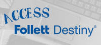 White background with blue text, "ACCESS Follett Destiny". Logo with a book and a key, suggesting access to resources.