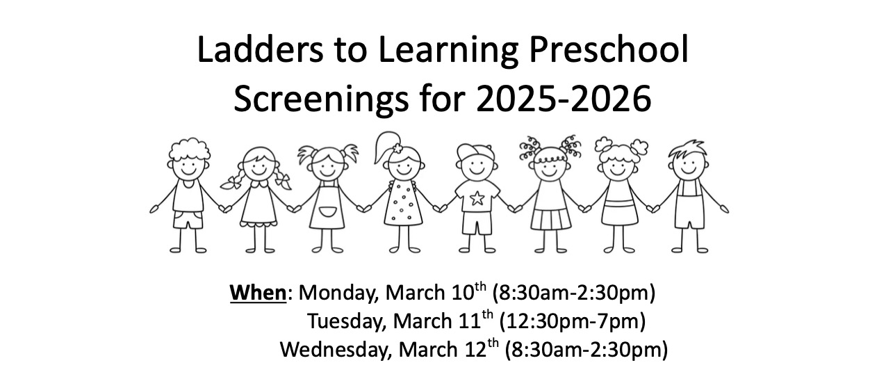 Ladders to Learning Preschool Screening Dates