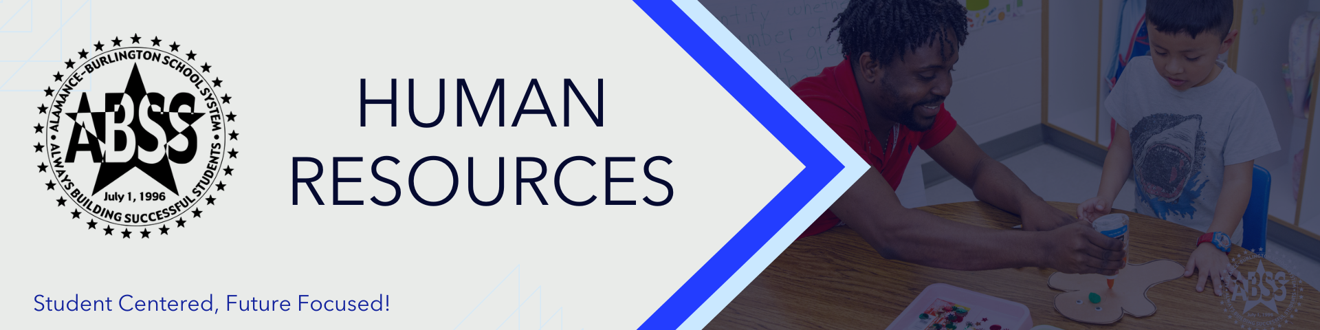 Rectangle banner with a grey background with blue highlights.  On the left is the ABSS logo and text "Human Resources" and on the right is a photo of a kindergarten teacher helping a boy assemble a gingerbread man craft