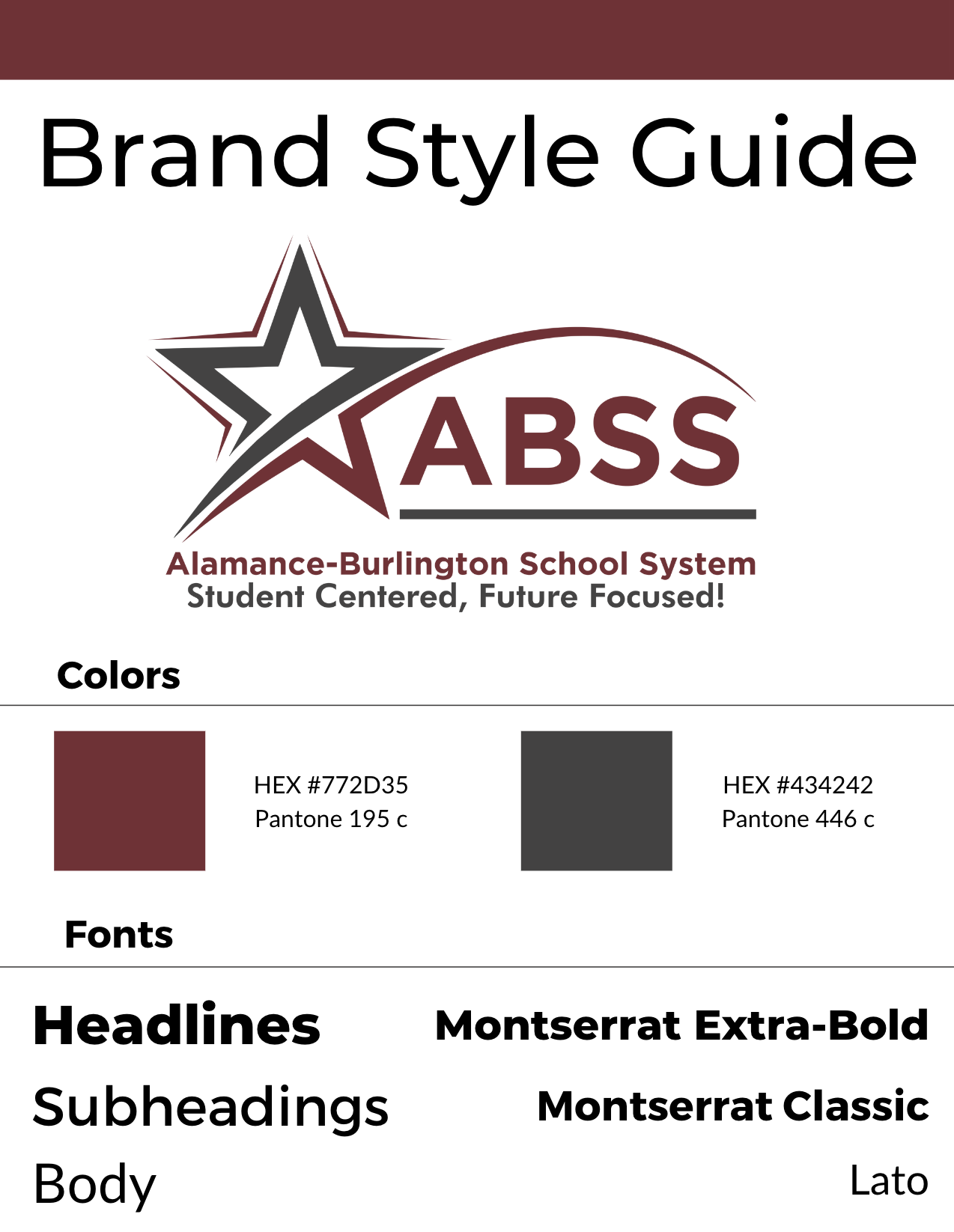 ABSS Brand Style Guide explaining colors and font with new ABSS Logo in Burgundy and Gray with text, "Brand Style Guide Colors HEX #772D35 Pantone 195 c HEX #434242 Pantone 446 c Headlines Fonts Montserrat Extra-Bold Subheadings Montserrat Classic Body Lato"