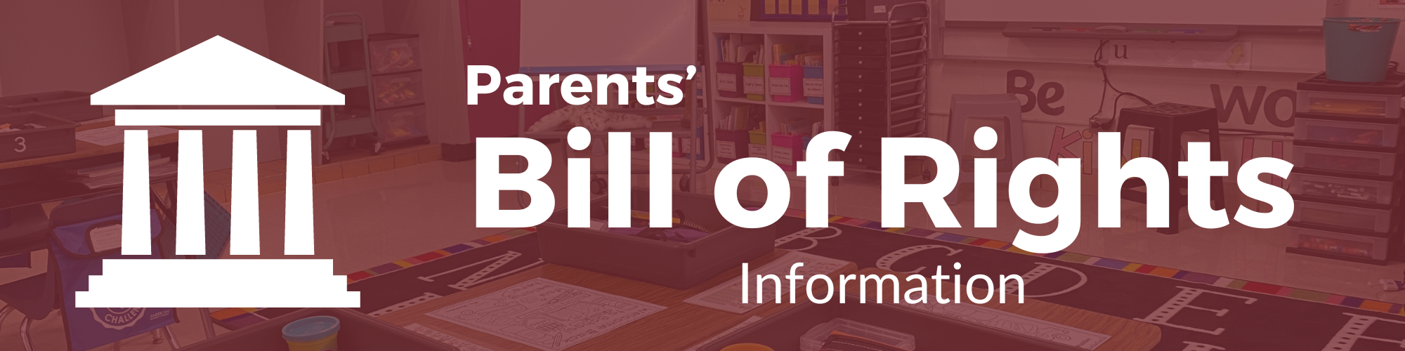 Parents' Bill of Rights Information text over top of faded photo of classroom with a burgundy color overlay