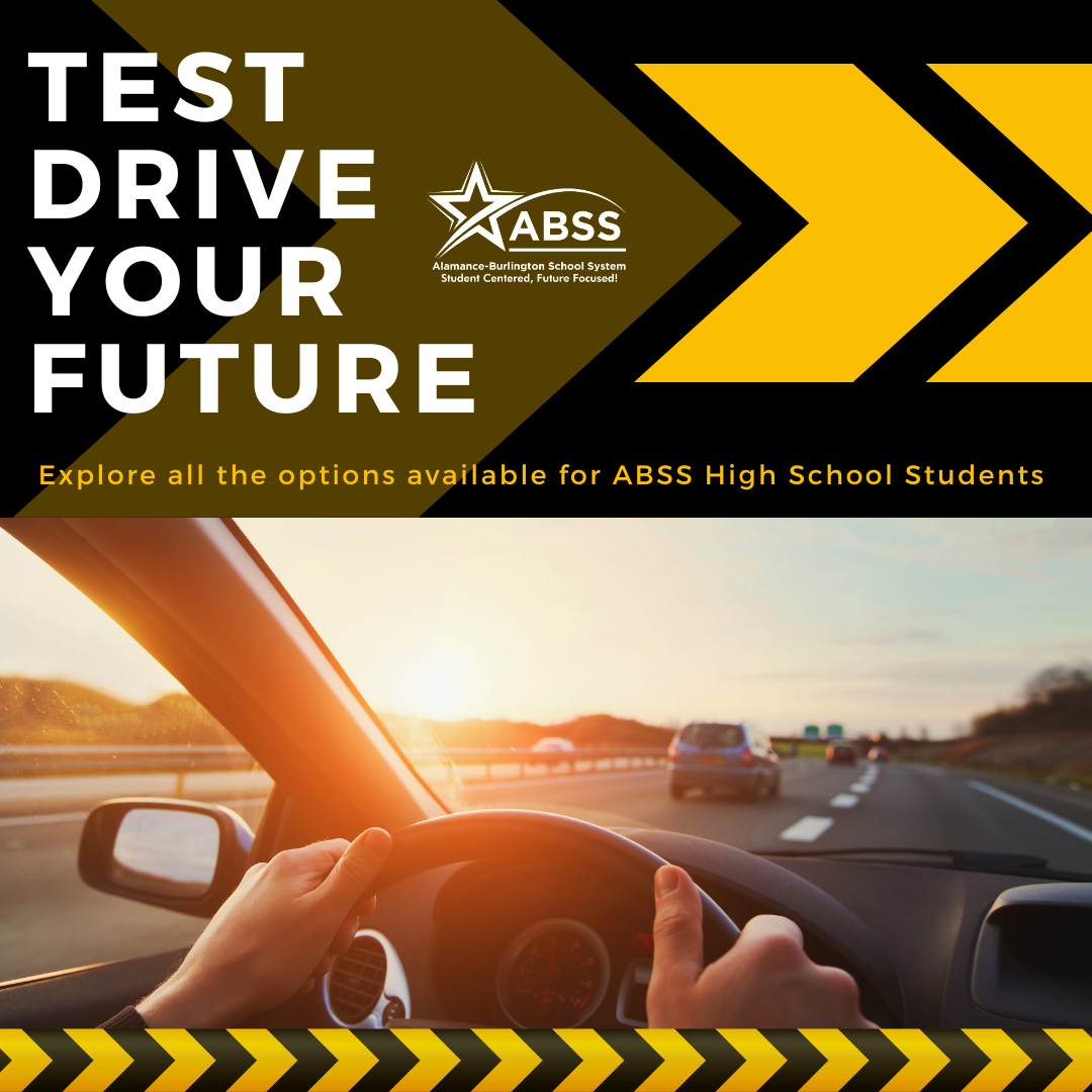 Graphic showing the interior of a car on a sunny evening/morning, yellow chevrons around it, with text TEST DRIVE YOUR FUTURE, Explore all the options for ABSS High School Students