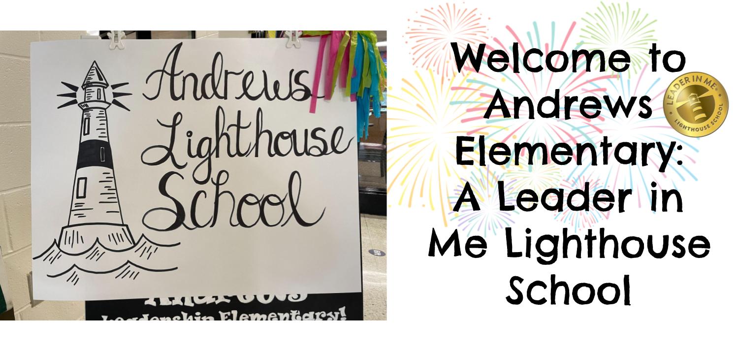 Welcome to Andrews, a Leader in Me Lighthouse School