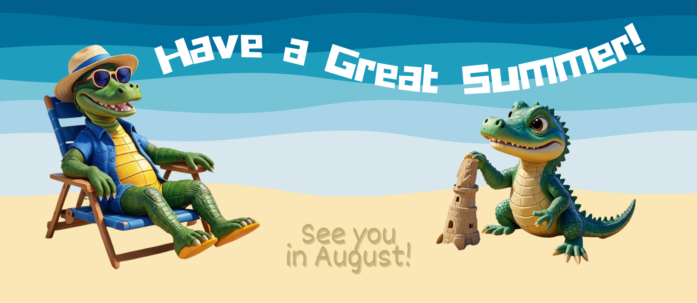Beach scene with an adult gator sunbathing and a little gator making a sand castle.  The words Have a great Summer can be read above the gators.
