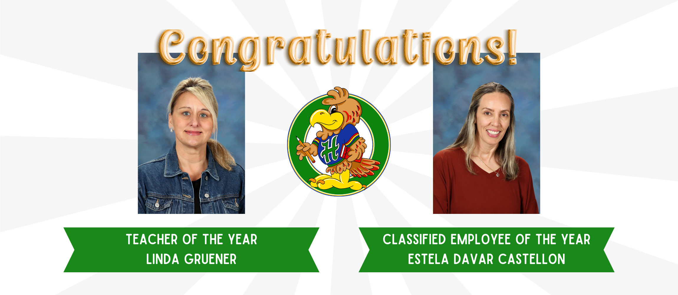 Congratulations Teacher of the Year Linda Gruener and Classified Employee of the Year Estela Davar Castellon