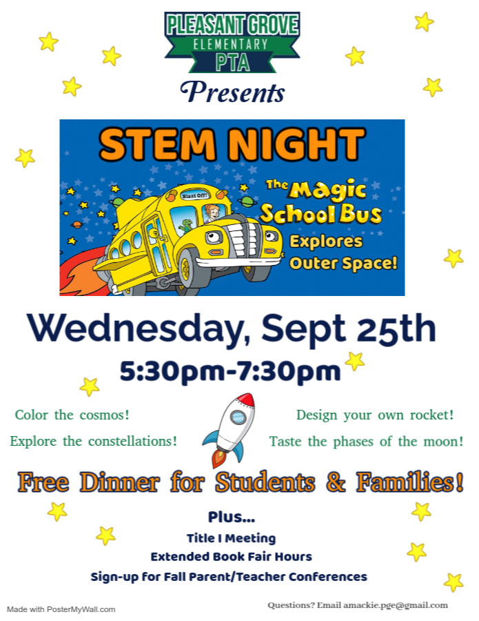 PGE STEM Family Night- 5:30 until 7:30 pm at Pleasant Grove Elementary.  Visit the book fair, build your own rocket, and MORE!