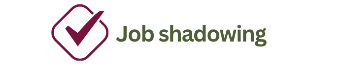 Check mark with text Job Shadowing