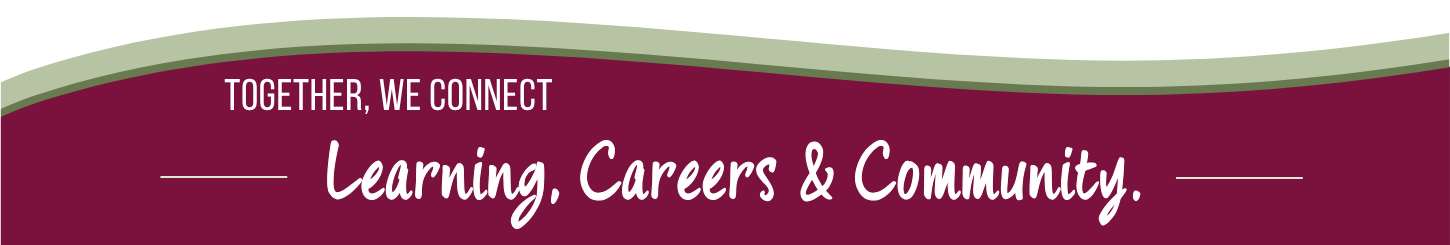 Banner that says Together we connect. Learning, Careers & Community