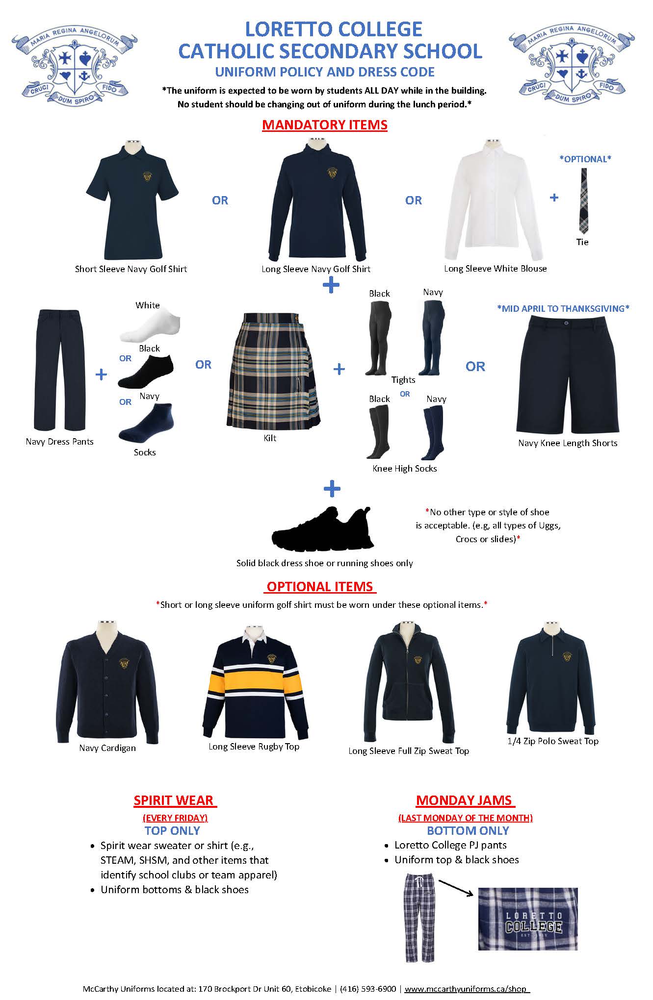 Loretto College Catholic Secondary School Uniform Policy and Dress Code. Students must wear the uniform all day while in the building and may not change during lunch. Mandatory uniform items include a short- or long-sleeve navy golf shirt, or a long-sleeve white blouse with an optional tie; navy dress pants or a school kilt; white, black, or navy socks, or black or navy tights/knee-high socks; and solid black dress or running shoes. Navy knee-length shorts may be worn from mid-April to Thanksgiving. Optional uniform items include a navy cardigan, long-sleeve rugby top, full-zip sweat top, and 1/4-zip polo sweat top. Spirit wear is permitted every Friday as a top only, with uniform bottoms and black shoes. Monday Jams permit Loretto College PJ pants as the bottom, with the uniform top and black shoes. The infographic also states that Uggs, Crocs, slides, and other non-approved footwear are not permitted.