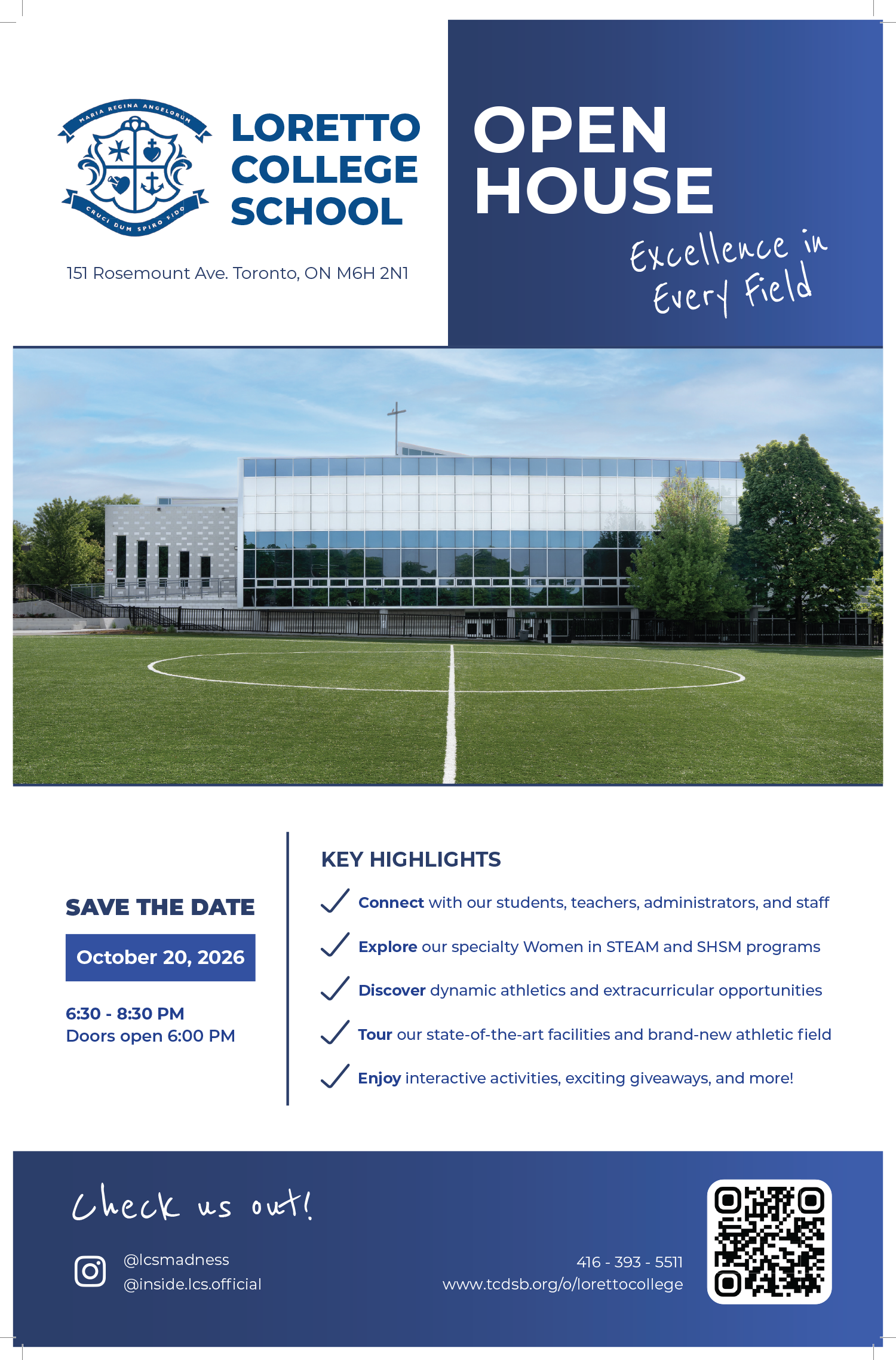Poster for Loretto College School's open house, showing a photo of the school and grounds in the middle. On the top left is the school crest with the address below. The text on the poster says: Open House - Excellence in Every Field - Save the Date - October 20, 2026 - 6:30 to 8:30 PM - Doors open 6 PM - Key highlights - Connect with our students, teachers, administrators, and staff - Explore our specialty Women in STEAM and SHSM programs - Discover dynamic athletics and extracurricular opportunities - Tour our state-of-the-art facilities and brand-new athletic field - Enjoy interactive activities, exciting giveaways, and more! - Check us out! - Instagram @lcsmadness @inside.lcs.official - 416 393 5511 - www.tcdsb.org/o/lorettocollege.com - QR code