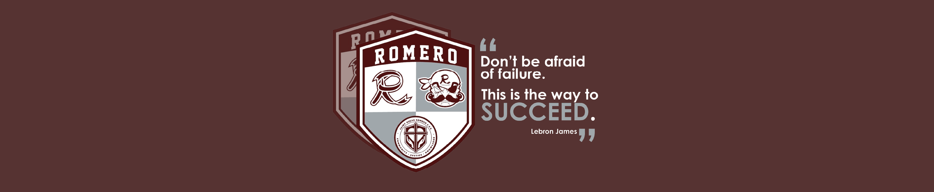 School logo with the quote "Don't be afraid of failure. This is the way to succeed." Lebron James
