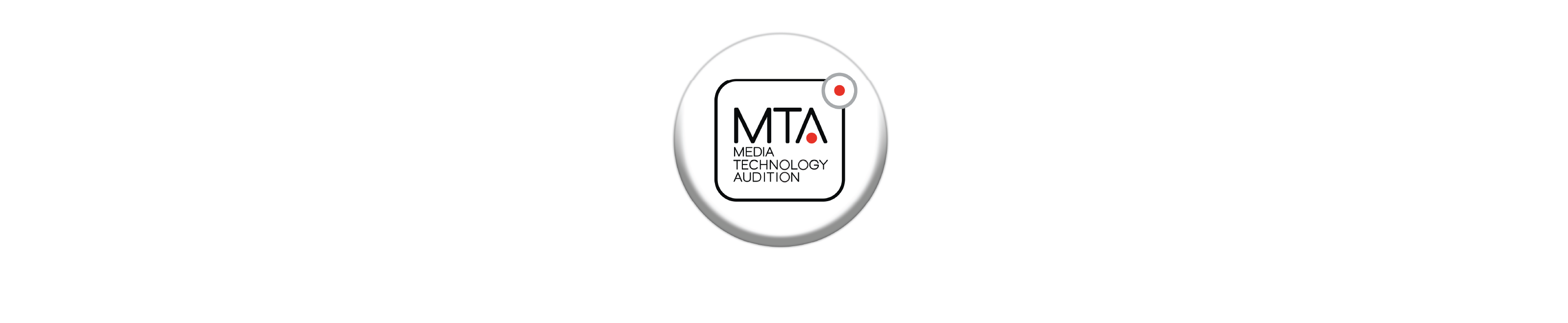 A round circle graphic with Media Technology Audition (MTA) written on it. 