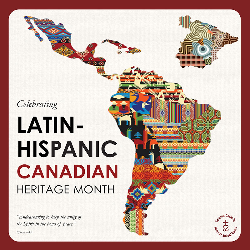 Celebrating Latin -Hispanic Canadian Heritage Month