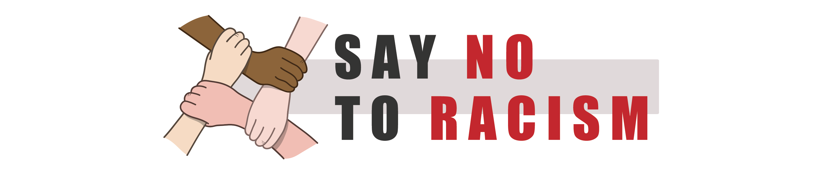 Four diverse, illustrated hands linked together with the text “Say No to Racism.”