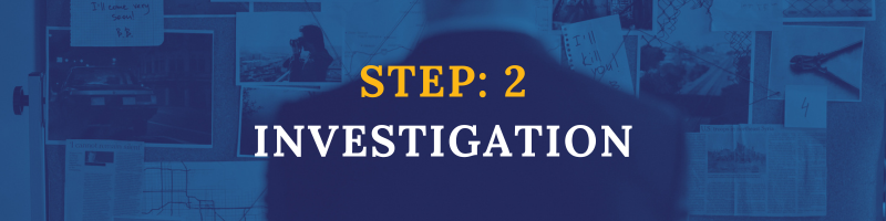 Second Step in the Grievance Procedures  is to investigate.