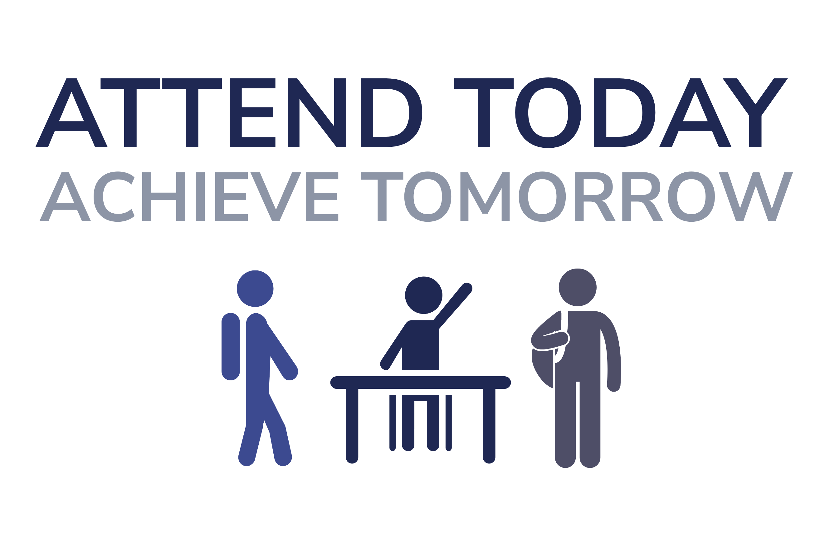 attend today achieve tomorrow with three outlined students