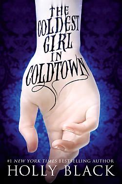 Coldest Girl in Coldtown  by Holly Black