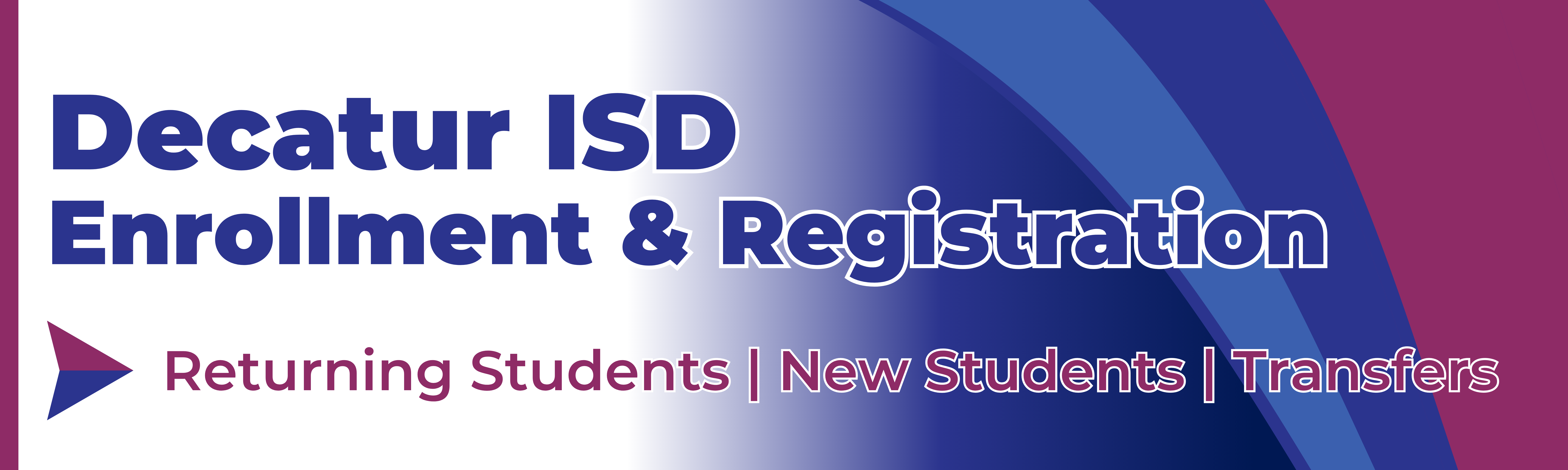 Decatur I.S.D. Enrollment | Returning Students | New Students | Transfers