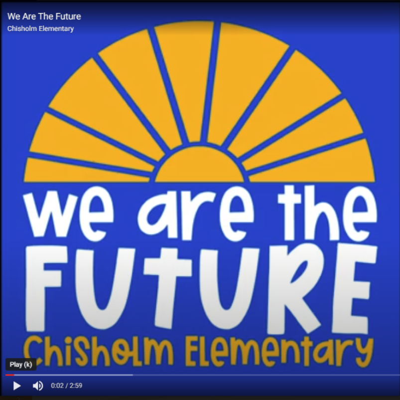 We are the future Chisholm Elementary