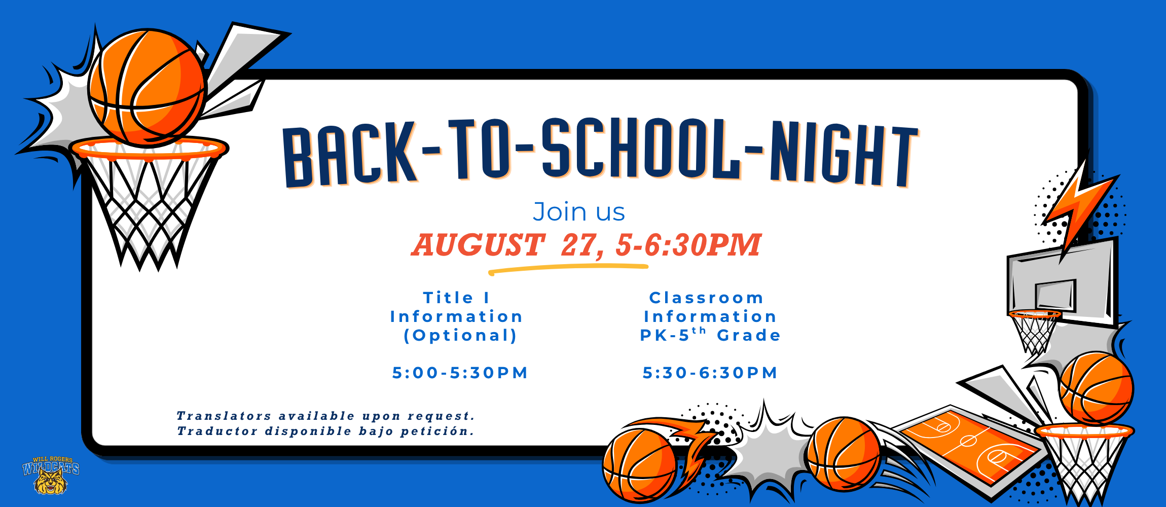 Back to School Night, 8/27, 5-6:30pm.